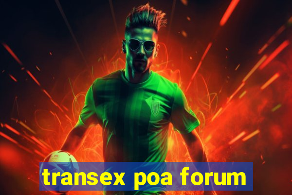 transex poa forum